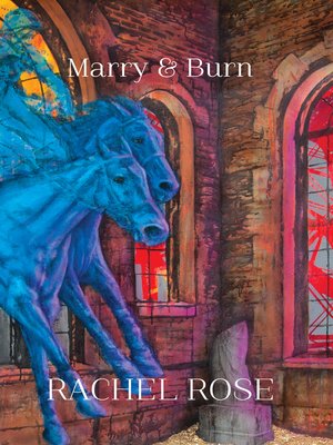 cover image of Marry & Burn